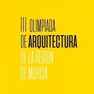 III Olimpiada de Arquitectura de la Región de Murcia